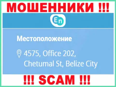 Адрес регистрации мошенников ЕНН в офшорной зоне - 4575, офис 202, улица Четумаль, Белиз Сити, представленная инфа засвечена на их официальном сайте