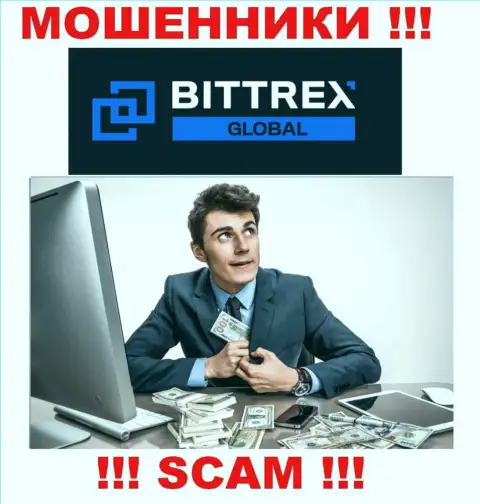 Не доверяйте internet мошенникам Bittrex Global, потому что никакие комиссионные сборы вернуть средства помочь не смогут