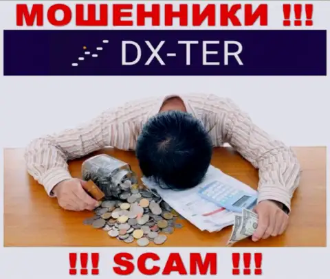 DX Ter развели на денежные средства - пишите жалобу, Вам попытаются посодействовать