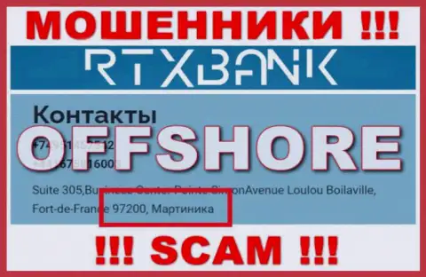 С мошенником RTX Bank довольно рискованно сотрудничать, ведь они зарегистрированы в офшорной зоне: Мартиника