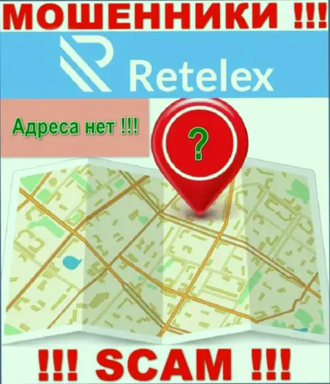 На веб-ресурсе организации Retelex не говорится ни слова об их юридическом адресе регистрации - ворюги !!!