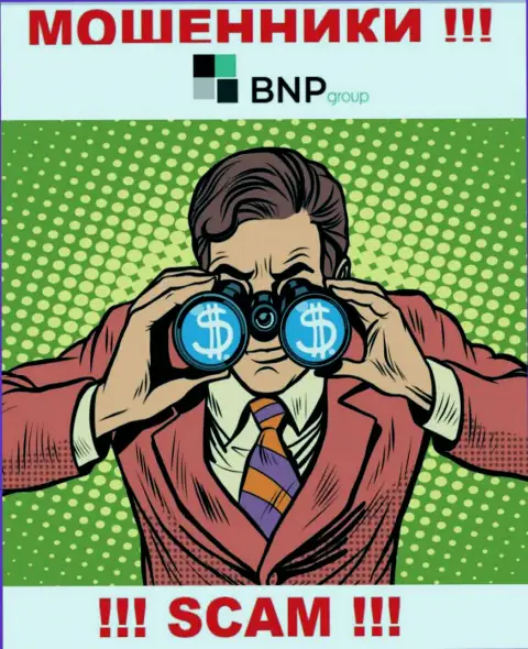 Вас хотят раскрутить на деньги, BNP Group в поиске очередных жертв