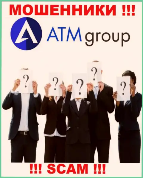 Хотите знать, кто же руководит конторой ATM Group ??? Не получится, такой инфы найти не удалось