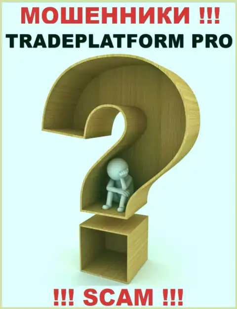 По какому именно адресу юридически зарегистрирована компания TradePlatform Pro неизвестно - МОШЕННИКИ !
